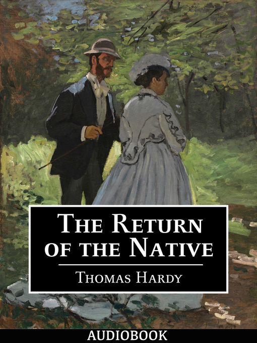 Title details for The Return of the Native by Thomas Hardy - Available